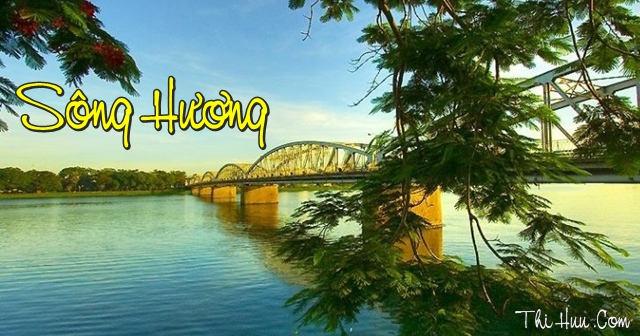 Thơ Hay Viết Về Dòng Sông Hương - Hương Giang Xứ Huế